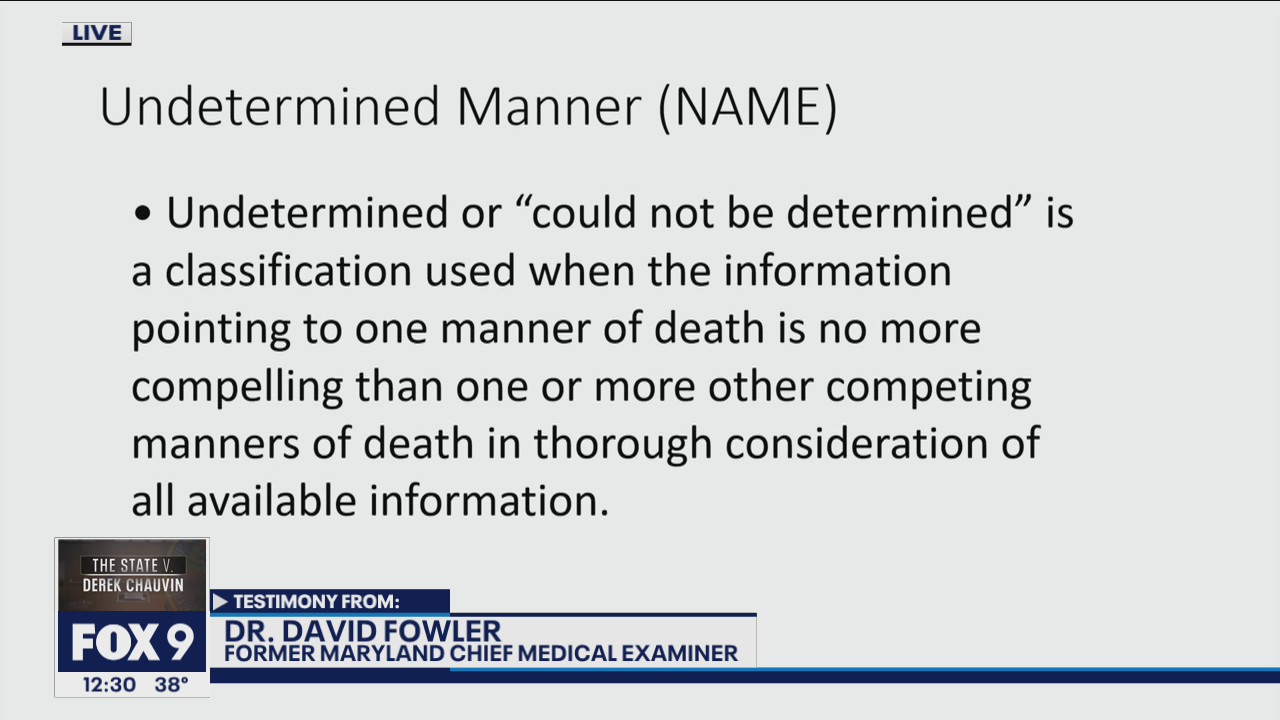 Retired medical examiner Dr. Fowler believes Floyd manner of death was undetermined