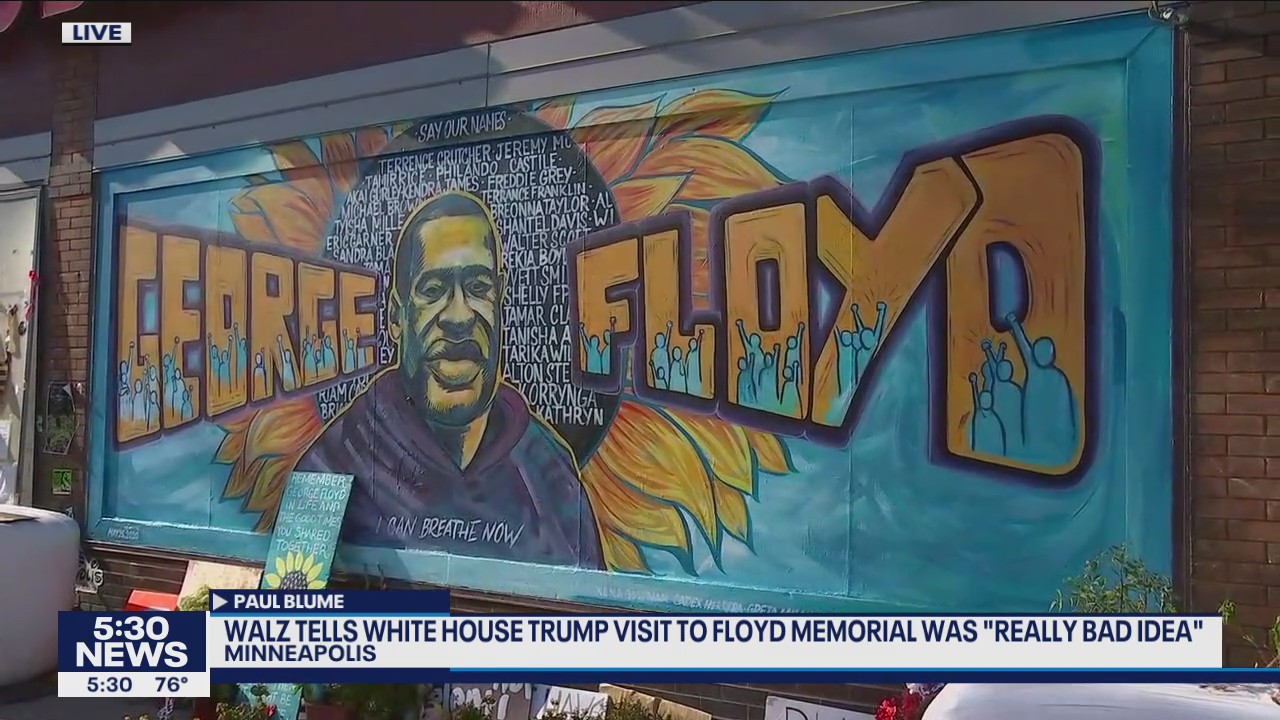 Minnesota Governor told White House a visit to the Floyd Memorial would be a 'really bad idea'