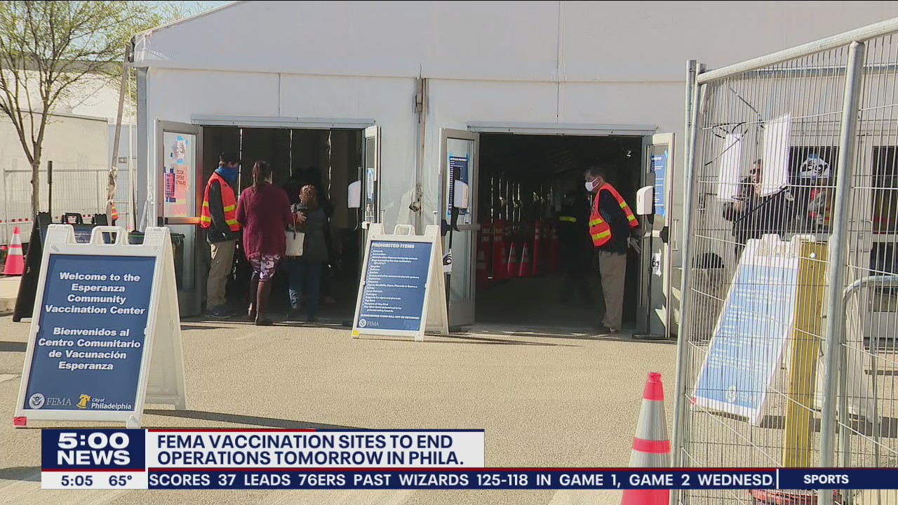 FEMA vaccination sites to end operations in Philadelphia Tuesday