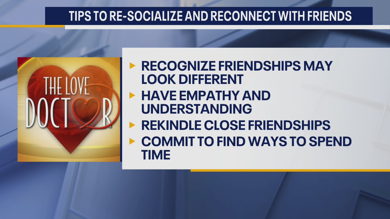 The Love Doctor's advice for navigating those friendships you have may neglected during the pandemic