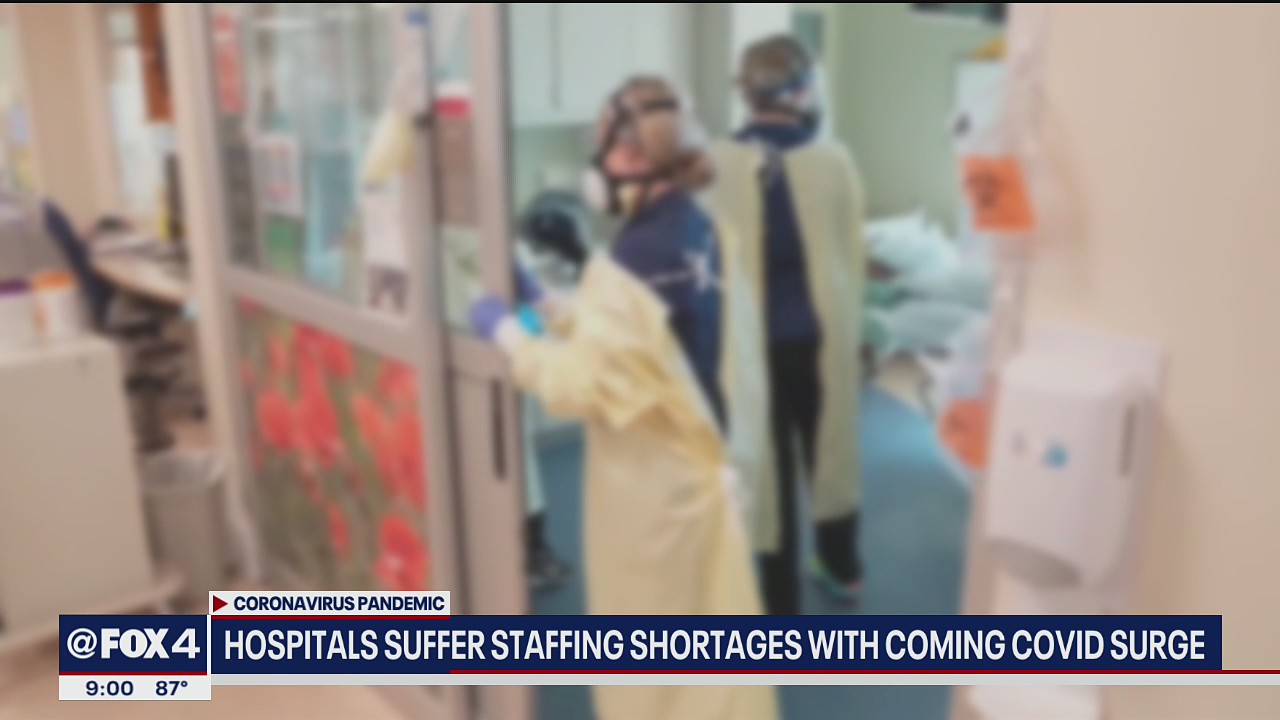 North Texas hospitals suffering staff shortages with coming COVID-19 surge