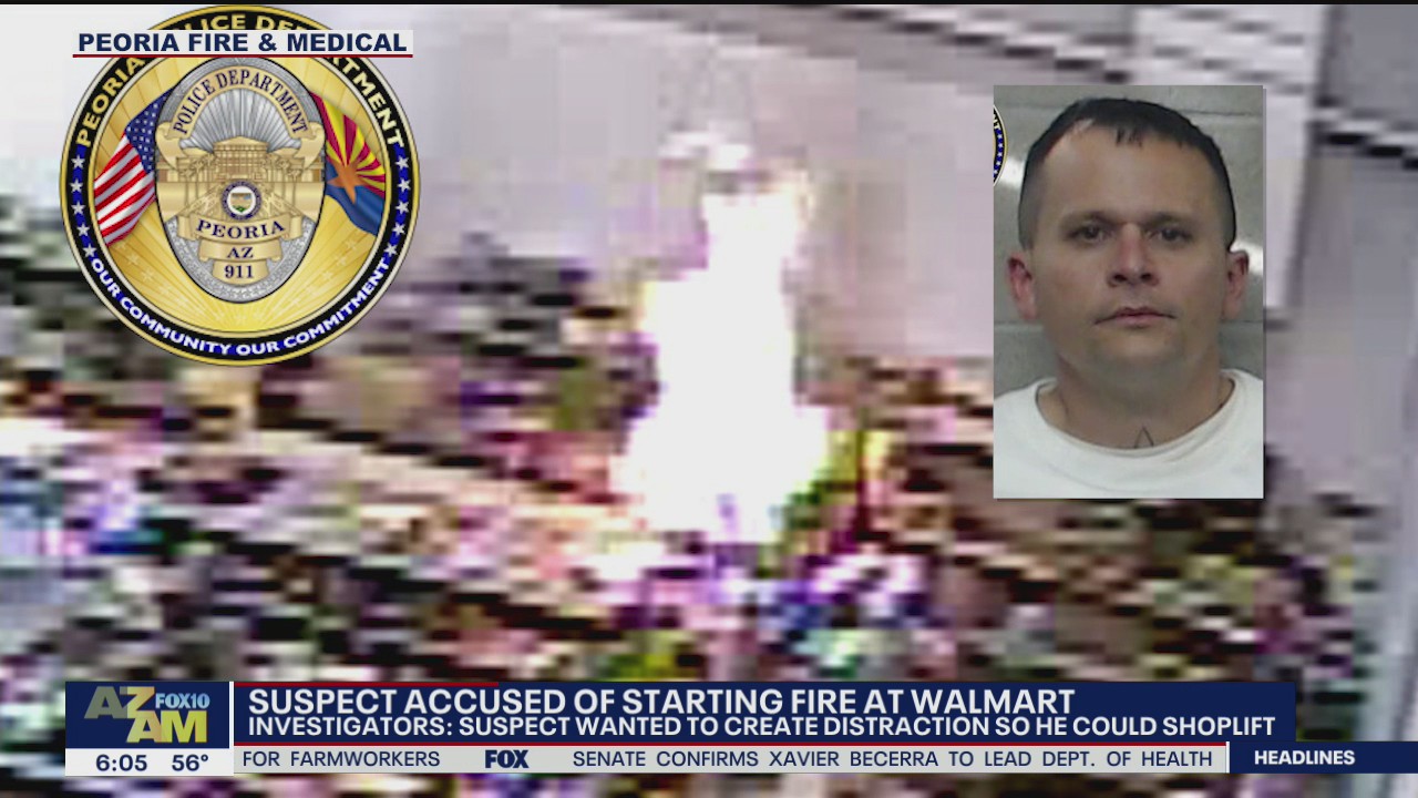 Man accused of starting fire at Peoria Walmart