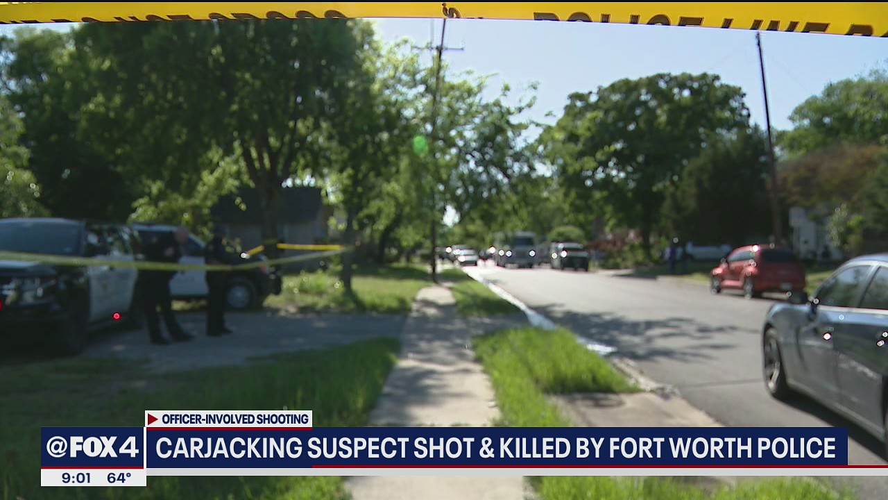 Fort Worth PD: Officer fatally shot carjacking suspect who pointed gun at officer