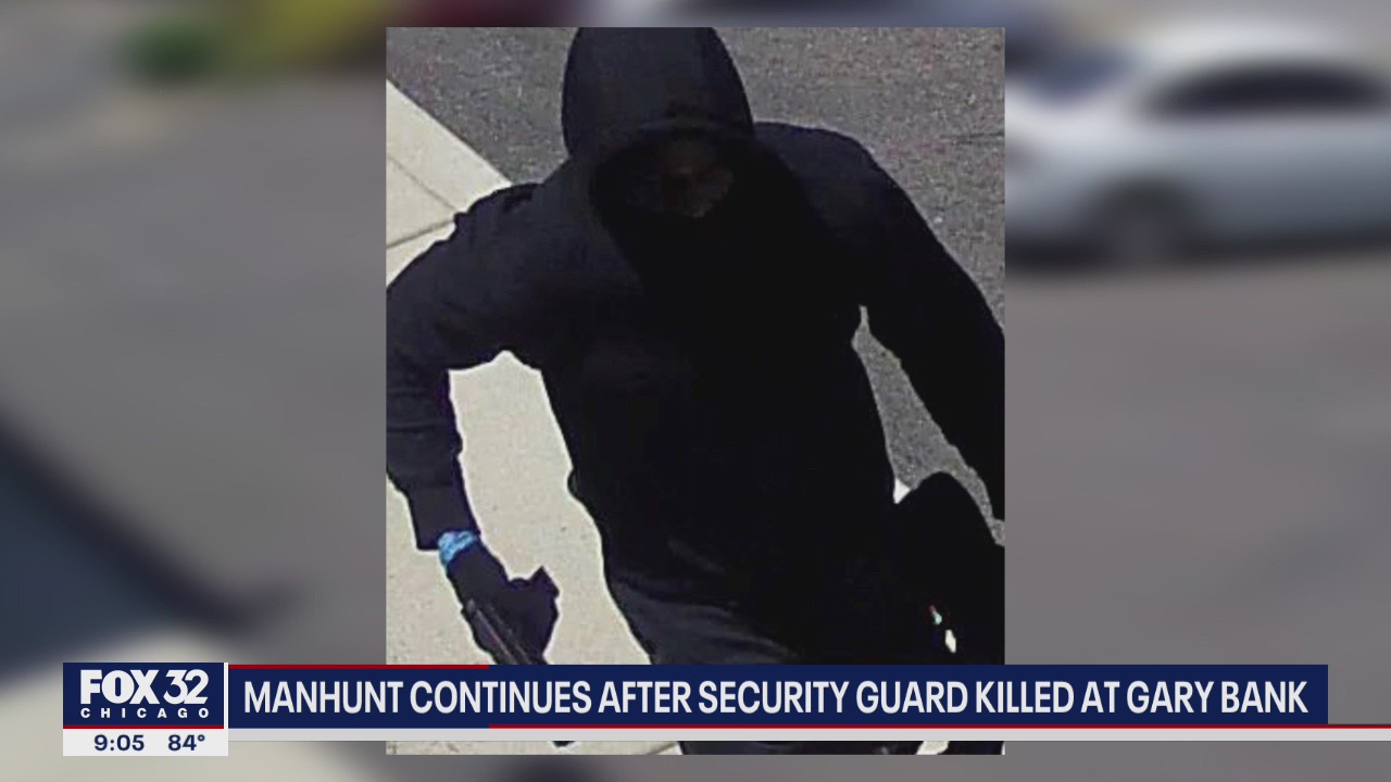 Manhunt continues for suspect after security guard killed at Gary bank