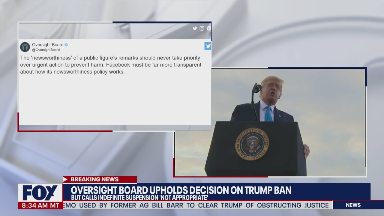 Facebook Oversight Board upholds Trump ban, calls indefinite suspension 'not appropriate'