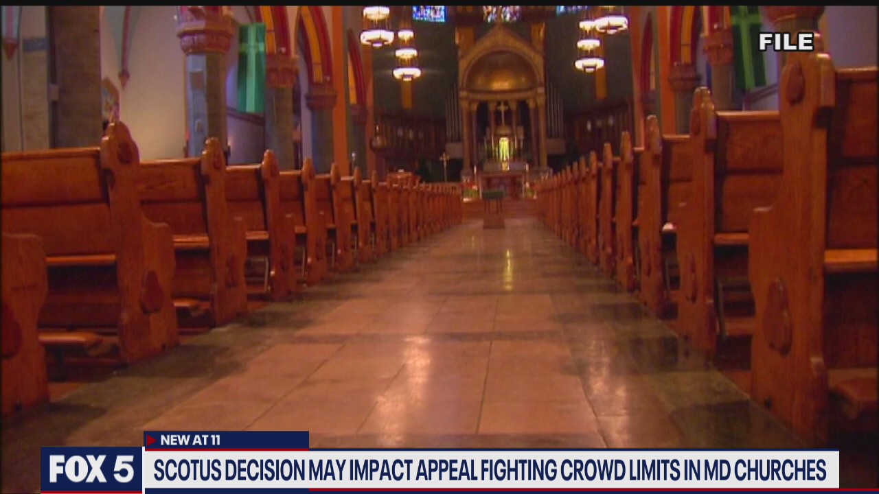 SCOTUS decision may impact appeal fighting crowd limits in Maryland churches