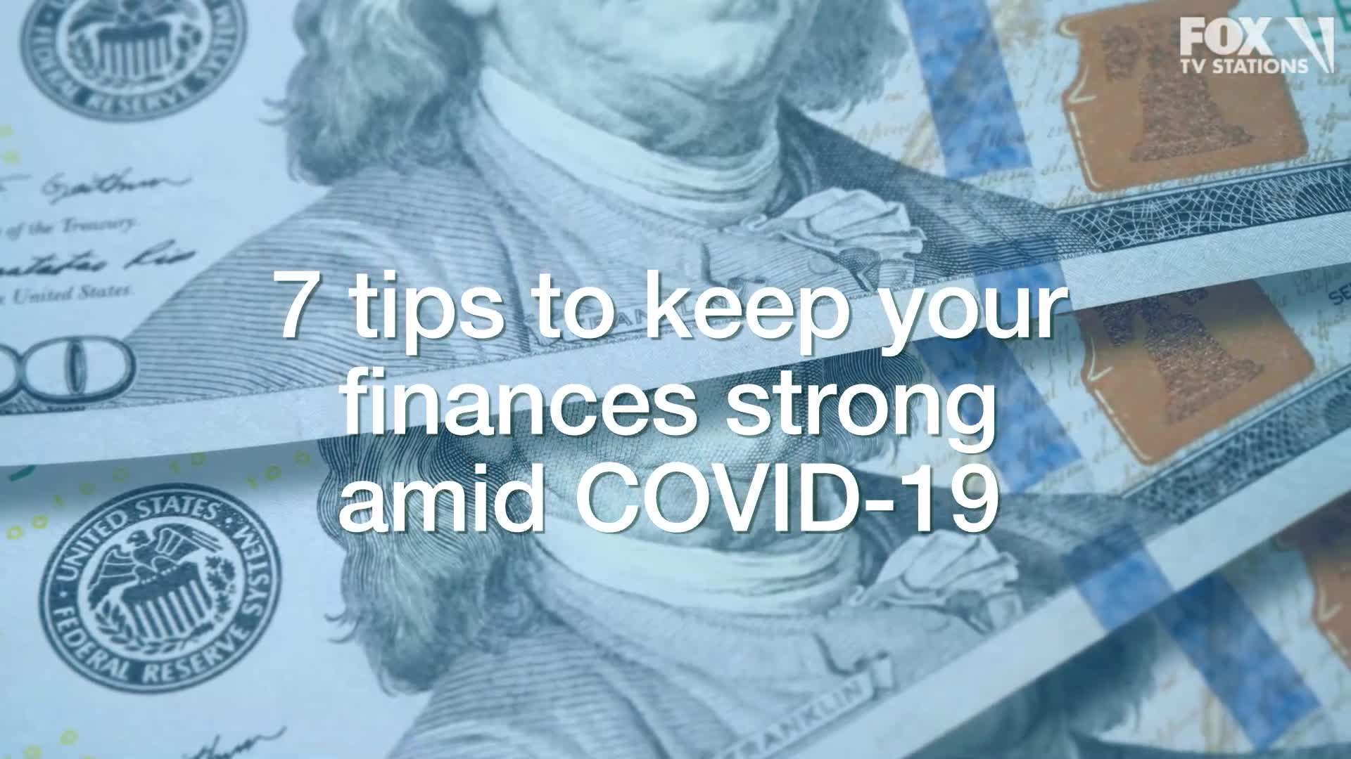 7 ways to keep your finances strong amid the COVID-19 pandemic
